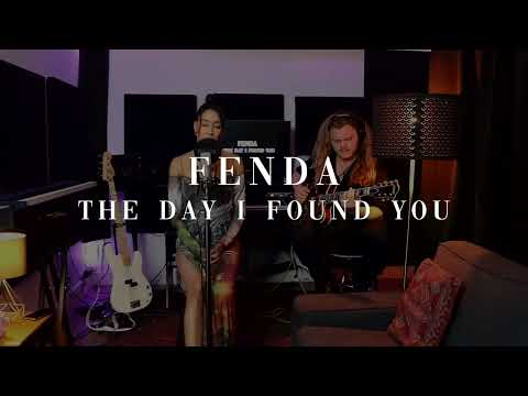 FENDA - THE DAY I FOUND YOU (ACOUSTIC)
