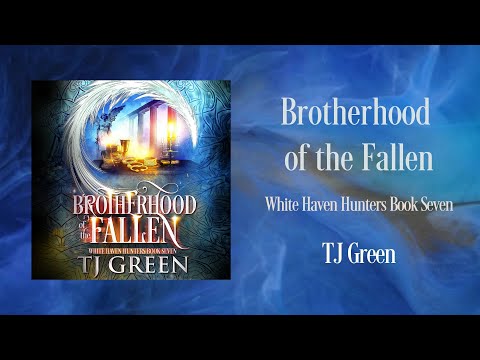 Urban Fantasy Adventure | Brotherhood of the Fallen | White Haven Hunters Book 7 | Full Audiobook