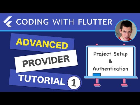 Advanced Provider Tutorial Part 1 Project Setup Authentication Flow