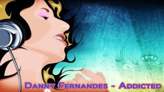 Danny Fernandes - Addicted
