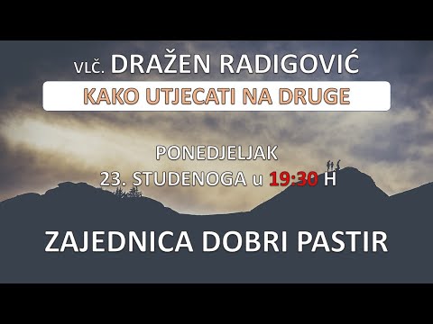 Vlč. Dražen Radigović - Kako utjecati na druge - 23.11.2020. ZDP