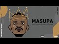 Kabza De Small - Masupa (feat. Focalistic, Madumane, Bongza) [Visualizer]