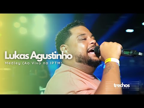Lukas Agustinho - Medley: É Ele, Hino da Vitória, O Escudo, Sou Um Milagre...(Ao vivo na IPTM)