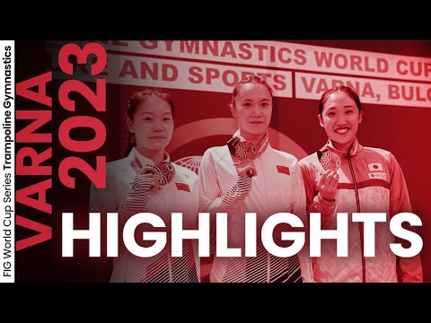 2023 Varna Trampoline World Cup - Competition Highlights