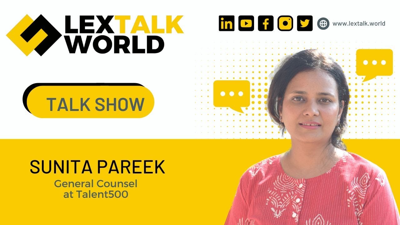 LexTalk World Talk Show with Sunita Pareek, General Counsel at Talent500.