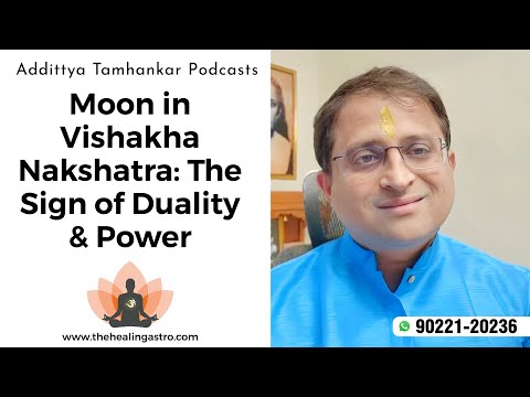 Moon in Vishakha Nakshatra: The Sign of Duality and Power