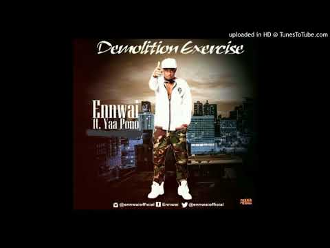 Ennwai ft Yaa Pono – Demolition Exercise (Prod By Dr Ray)