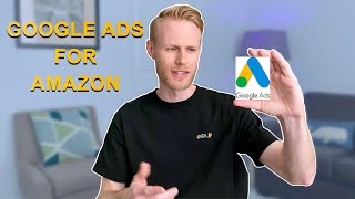 Google Ads for Amazon Products | FULL TUTORIAL
