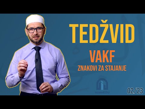 TEDŽVID: VAKF (2. dio) - ZNAKOVI ZA STAJANJE (PAUZE)