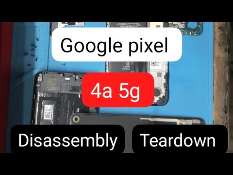 Google pixel 4a 5g disassembly | Teardown