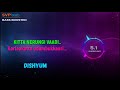 Kitta Nerungi Vaadi DISHYUM Vijay Antony 5 1 SURROUND BASS BOOSTED SVP Beats