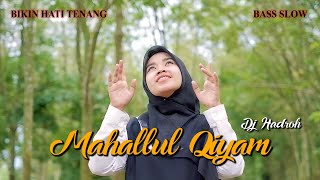 Download lagu DJ HADROH MAHALLUL QIYAM (Bikin Hati Tenang) - Defi Lukmana mp3