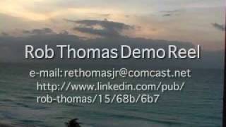 Rob Thomas Demo Reel