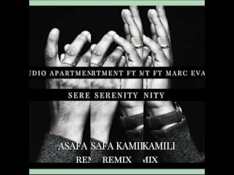 Studio Apartment ft Marc Evans - Serenity(Asafa Kamili Remix)