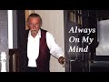 Acker BILK:  Always On My Mind