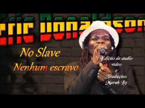 ERIC DONALDSON - NO SLAVE (Official Video)