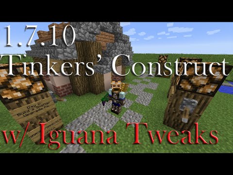 1.7.10 : Tinkers' Construct w/ Iguana Tweaks