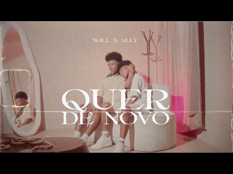 Will x Ally - Quer de Novo (Visualizer)