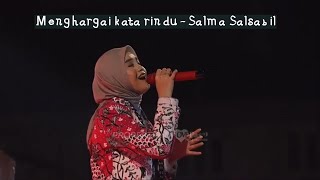 Download lagu New Arransement Menghargai Kata Rindu - Salma Salsabil mp3