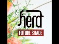 The Herd - Future Shade