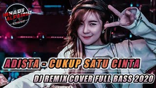 Download lagu Cukup Satu Cinta - ADISTA Remix Full Bass Terbaru 2020 (by Mhady alfairuz Remix) mp3