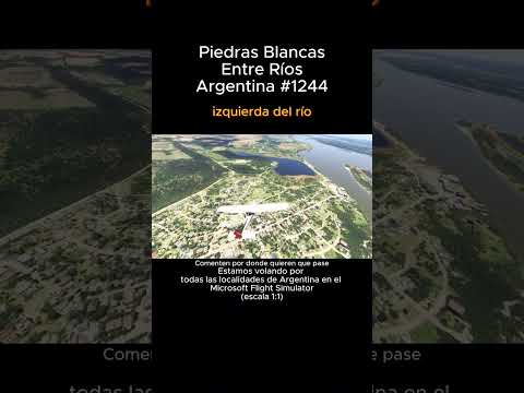 Piedras Blancas, Entre Ríos desde el Microsoft Flight Simulator #piedrasblancas #entrerios #msfs