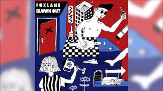 Foxlane - Blown Out video