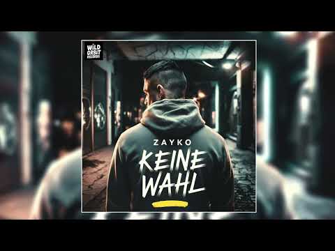 Zayko - Keine Wahl [Official Single]