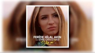 Feride Hilal Akın feat Enbe Orkestrası - Bilir mi?