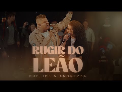 Rugir Do Leão - Phelipe e Andrezza