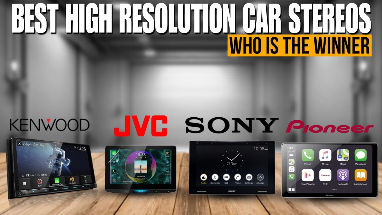2026's BEST HIGH RESOLUTION CAR STEREOS TOP 7 Hi Res Audio In Dash Head Units For Car Audio!
