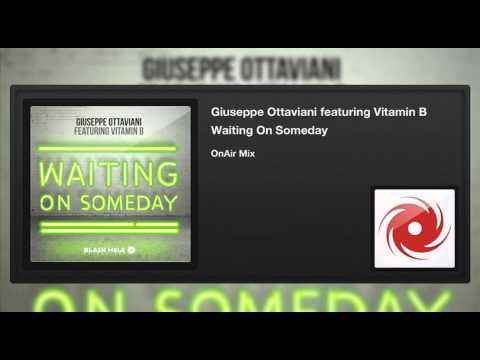 Giuseppe Ottaviani featuring Vitamin B - Waiting On Someday (OnAir Mix)