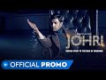 Johri | Official Promo | Episode 11 to 15 Out Now | MX Exclusive Series