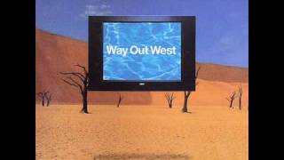 way out west - drive by