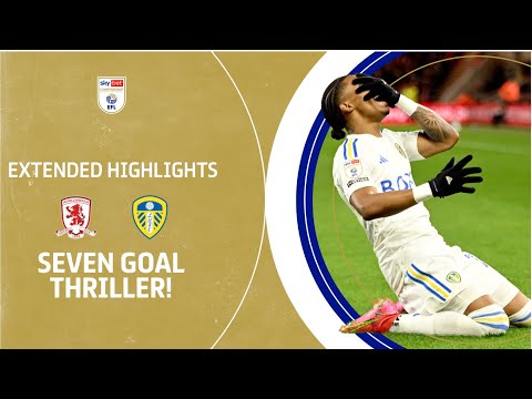 CRAZY GAME! | Middlesbrough v Leeds United extended highlights