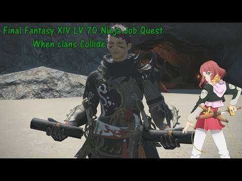 Final Fantasy XIV LV 70 Ninja Job Quest When Clans Collide