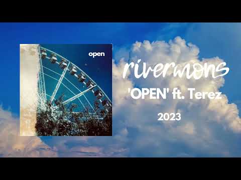 rivermons - rivermons | OPEN ft. Terez