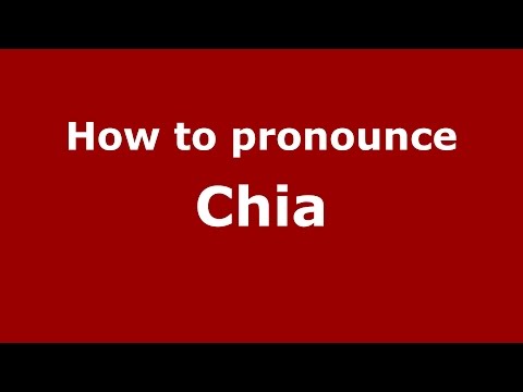 How to pronounce Chia