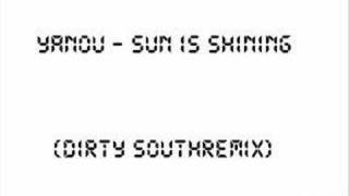 Yanou - Sun Is Shining (Dirty South remix)