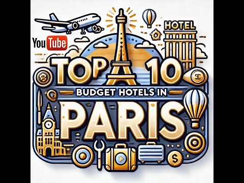 Top 10 Budget Hotels in Paris – Affordable Stays Near Landmarks!