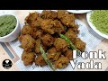 Ponk Vada | Surti Ponk Vada Recipe | Green Sorghum Fritters| પોંક વડા બનાવવાની રીત |