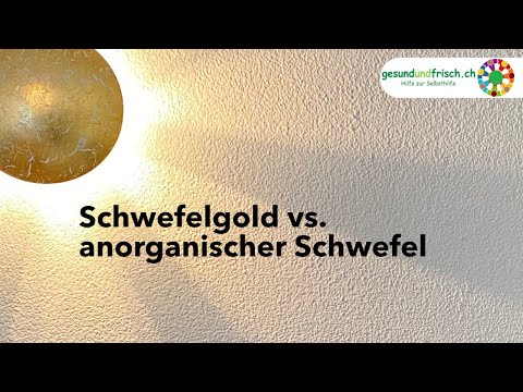 Schwefelgold vs  anorganischer Schwefel