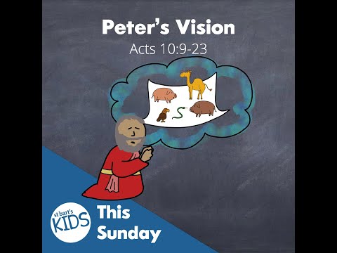 Peter's Vision | St Bart's Kids Talk | Week 1 of Acts (Acts 10:9-23)