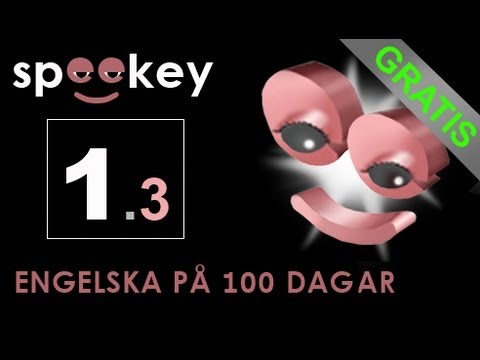 SPEEKEY  |  Engelska- Lektion 1.3  |  LÄR DIG ETT SPRÅK PÅ 100 DAGAR GRATIS