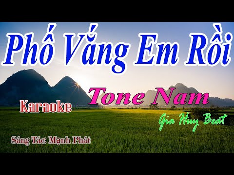 Karaoke - Phố Vắng Em Rồi - Tone Nam - Nhạc Sống - gia huy beat