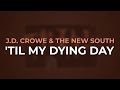 J.D. Crowe & The New South - 'Til My Dying Day (Official Audio)