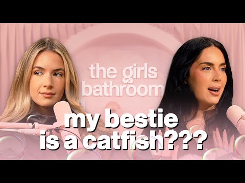 My bestie is CATFISHING?? | Girl Talk