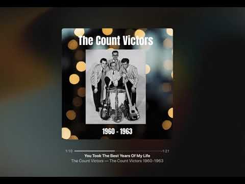 The Count Victors   You Took The Best Years Of My Life