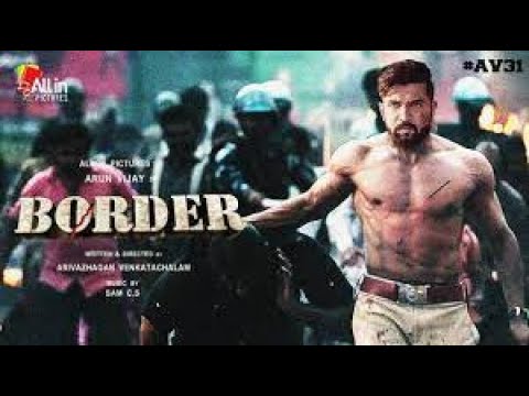 Arun Vijay - BORDER  Official Trailer _ ARUN VIJAY , REGINA CASSENDRA