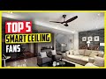 Best Smart Ceiling Fans For 2024 Ceiling Fan Fan Fans Smart Ceiling Fan 2024